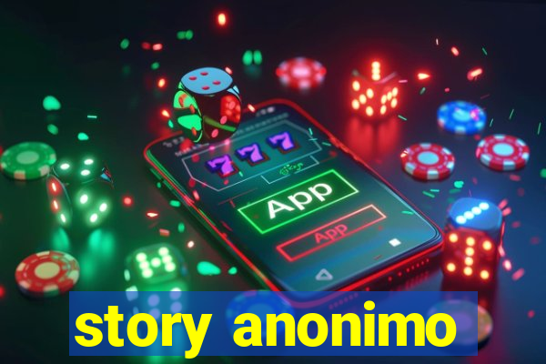 story anonimo